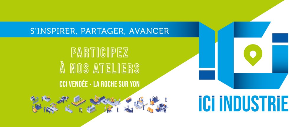 ICI Industrie : un évènement de la CCI Vendée