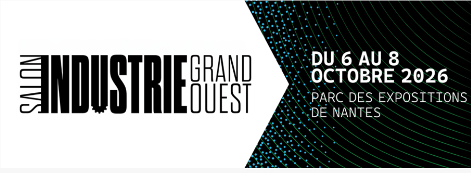 Salon Industrie Grand Ouest du 6 au 8 octobre : réservez votre stand